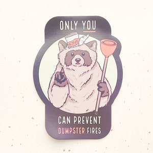 Only You Can Prevent Dumpster Fires Spicy Raccoon Magnet image 9