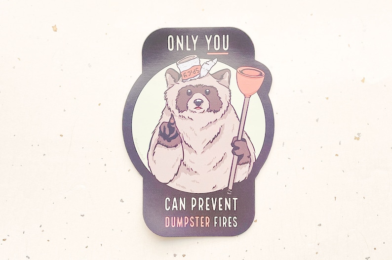 Only You Can Prevent Dumpster Fires Spicy Raccoon Magnet image 9