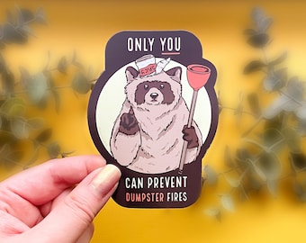 Only You Can Prevent Dumpster Fires Spicy Raccoon Magnet