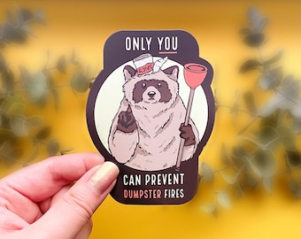 Only You Can Prevent Dumpster Fires Spicy Raccoon Magnet