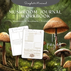 May include: A printable mushroom journal workbook with 15 pages. The cover features a mushroom illustration with the text "Mushroom Journal Workbook" and "Mushroom ID Worksheets | Printable Pages".