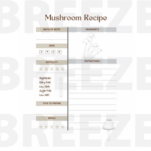 May include: A printable mushroom recipe template with sections for the name of the recipe, ingredients, instructions, difficulty, time to prepare, and a review section with five stars. The template features a drawing of mushrooms.