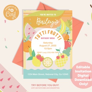 May include: A colorful invitation for a birthday party with a fruit theme. The invitation features a variety of fruits, including watermelon, bananas, pears, apples, and cherries. The text on the invitation reads "Bailey's Tutti Frutti Birthday Bash!" and includes the date, time, and RSVP information. The invitation also includes the text "Editable Invitation Digital Download Only!"