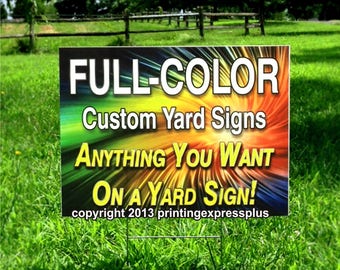 12 - 18x24 Full Color Custom Yard Signs - Printed One Side - with stakes