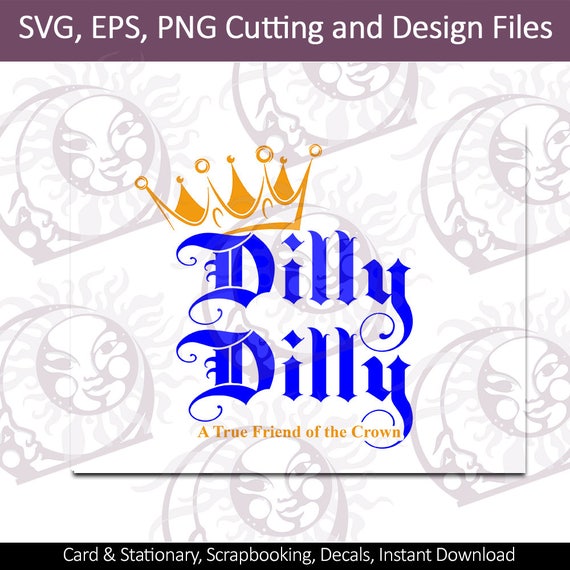 Dilly Dilly Svg Dilly Dilly Football Svg Dilly Dilly Dxf Etsy