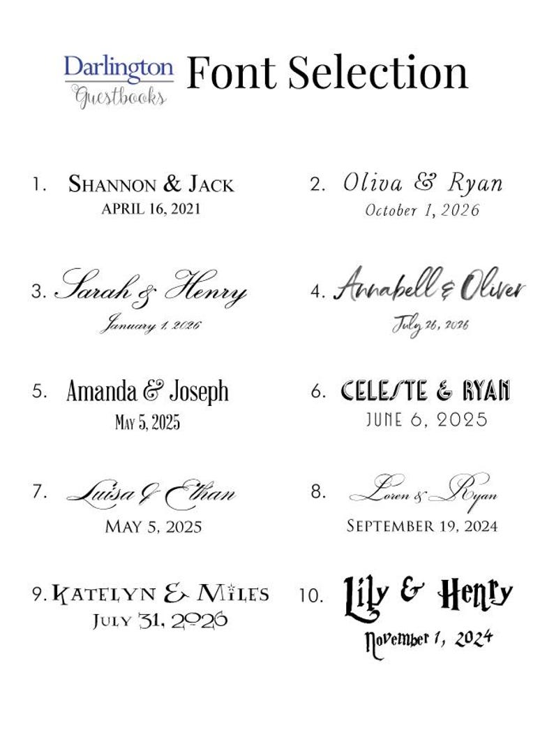 May include: A white background displays a "Font Selection" guide for "Darlington Guestbooks." Ten examples showcase names and dates in various fonts. The names are in different styles, with dates like April 16, 2021, and July 31, 2026.