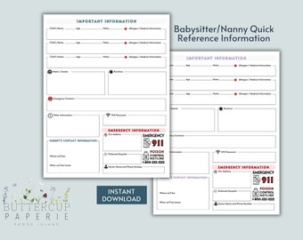 May include: Printable babysitter or nanny quick reference information sheet. The sheet includes sections for important information, emergency contacts, and parent contact information. The sheet is designed to be filled out by parents and given to a babysitter or nanny.