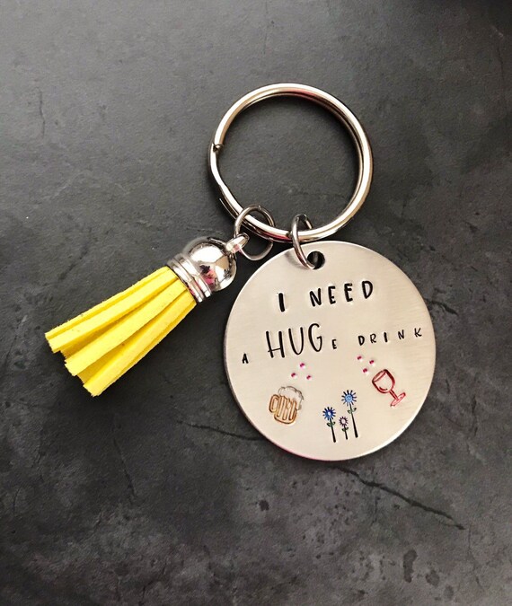 I Need a Huge Drink Funny Keychain With Tassel Etsy