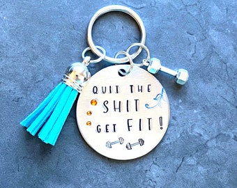 Quit the sh*t get fit workout fitness keychain