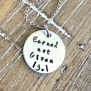 Half Full Marathon &quot;Earned not Given&quot; hand stamped necklace- run running 13.1 26.2 jewelry