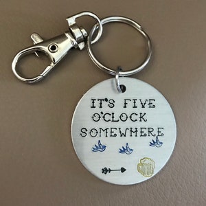 Its five o&#39;clock somewhere keychain hand stamped keychain