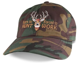 Born to Hunt Forced to Work White Tail Deer Buck Embroidery on Adjustable Unstructured Green Camouflage Dad Hat Style Baseball Cap Options