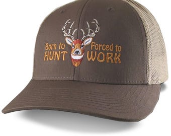 Born to Hunt Forced to Work White Tail Deer Buck Embroidery Adjustable Structured Brown Classic Trucker Mesh Cap with Options