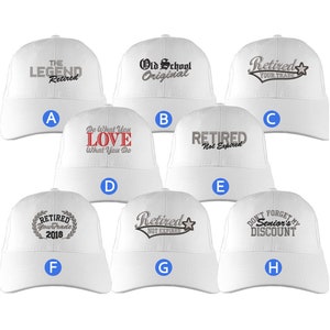 Custom Retirement Embroidery Design on a White Structured Classic Adjustable Baseball Cap Selection of 8 Designs Some Personalized + Options