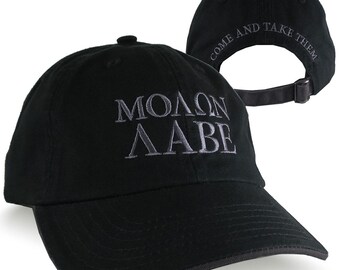 Molon Labe for The Spartan Gladiator Warrior Come And Take Them Embroidery on an Adjustable Black Unstructured Dad Hat Style Baseball Cap