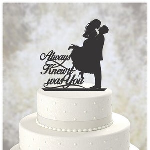 Wedding Cake Topper Silhouette Couple &quot;Always knew it was You&quot; Acrylic Cake Topper [CT93]