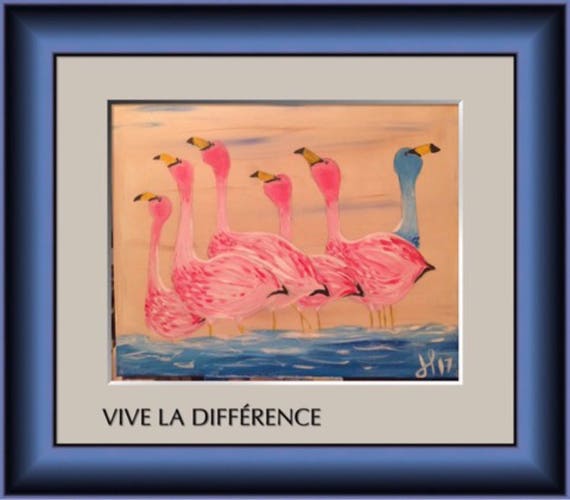Vive la différence ! (16x20 inches)  Happy to be different !     Flamingo , flamand rose, birds ,  decorations , humor, unique , original