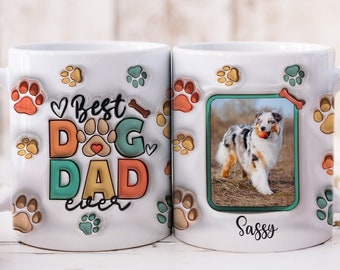 Taza personalizada con efecto inflado 3D del mejor perro papá, regalo personalizado de taza con foto de mascota para los amantes de las mascotas, regalo del día del padre de recuerdo de memoria para papá gato, él