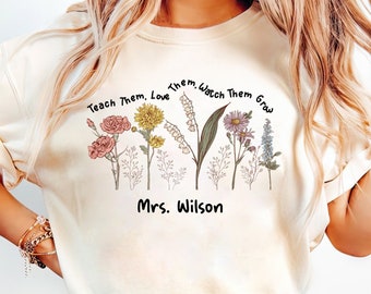 Leer ze van ze te houden, kijk hoe ze groeien T-shirt, gepersonaliseerd Birthflower-shirt voor leraar, terug naar school cadeau, waardering leraar