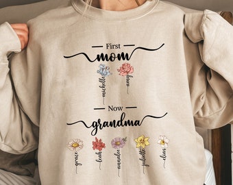 Gepersonaliseerde eerste moeder nu oma's tuin sweatshirt, aangepaste geboortemaand bloem sweatshirt, moederdagcadeau voor overgrootmoeder oma moeder