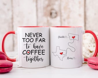 Never Too Far to Have Coffee Together Personalized Mug, Gifts for Long Distance Relationships