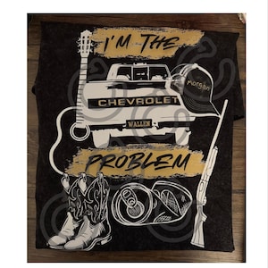 Morgan wallen I’m the problem shirt