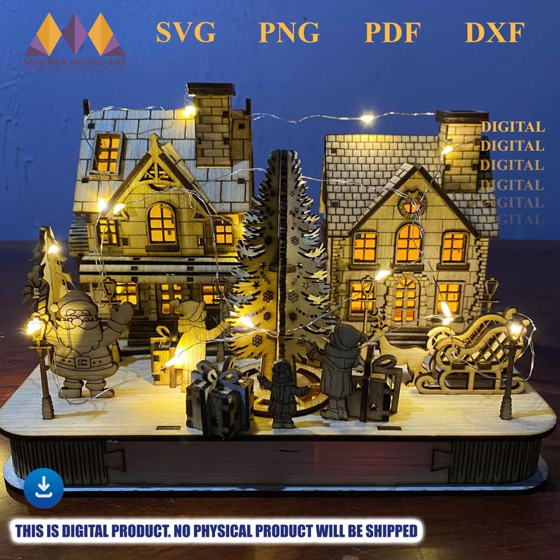 May include: A wooden Christmas village scene with two houses, a Christmas tree, and Santa Claus figures. The scene is illuminated with small lights. The image includes the text "SVG, PNG, PDF, DXF" and "THIS IS DIGITAL PRODUCT. NO PHYSICAL PRODUCT WILL BE SHIPPED."