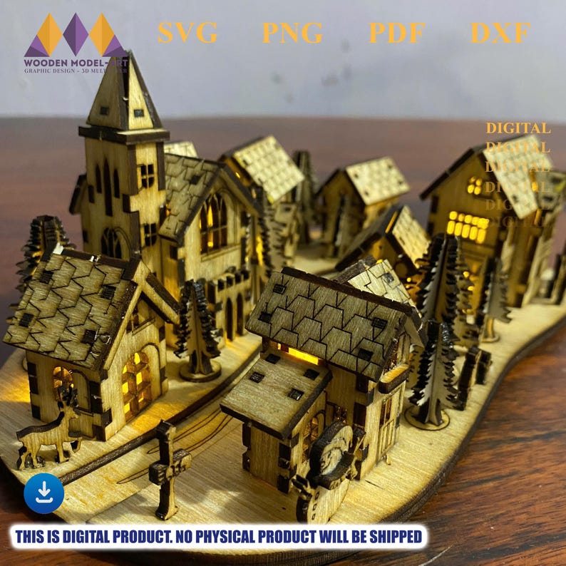 May include: A wooden model of a village with illuminated windows and detailed architectural features. The model includes houses, a church, and trees, all crafted from light-colored wood. The image also contains the text "SVG, PNG, PDF, DXF" and "THIS IS DIGITAL PRODUCT. NO PHYSICAL PRODUCT WILL BE SHIPPED."