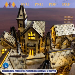 May include: Wooden miniature village with illuminated windows and intricate architectural details. The image includes text indicating digital file formats: SVG, PNG, PDF, and DXF. The text also states that this is a digital product and no physical product will be shipped.