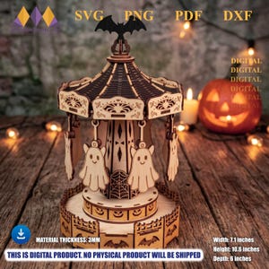 May include: A laser-cut wooden carousel model featuring hanging ghost figures, a bat topper, and spiderweb motifs. The structure includes text reading SVG, PNG, PDF, DXF, and dimensions of 7.1 inches wide, 10.6 inches high, and 6 inches deep.
