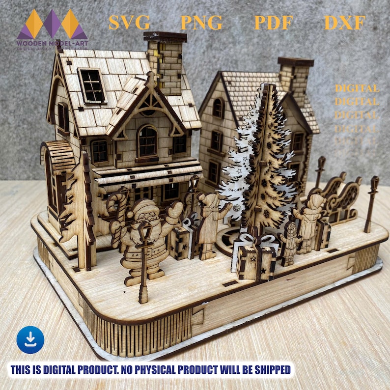 May include: Laser-cut wooden Christmas village scene with two houses, Santa Claus, and other figures. The scene includes a Christmas tree, presents, and a sleigh. The text on the image says "SVG PNG PDF DXF" and "THIS IS DIGITAL PRODUCT. NO PHYSICAL PRODUCT WILL BE SHIPPED."