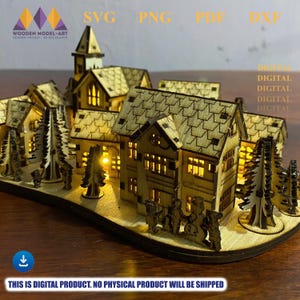 May include: A laser-cut wooden village scene with illuminated windows and detailed rooftops. The miniature town includes trees and figures, creating a festive atmosphere. The image includes the text "SVG, PNG, PDF, DXF" and "THIS IS DIGITAL PRODUCT. NO PHYSICAL PRODUCT WILL BE SHIPPED."
