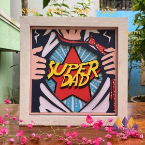 Super Dad 3d Svg - Dad Shadow Box, Papa Light Box, Father's Day Svg, Light Box Template, Shadow Box 3d layered, Cricut 2