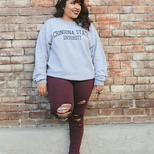 Chingona State University Adult Women&#39;s Sweatshirt