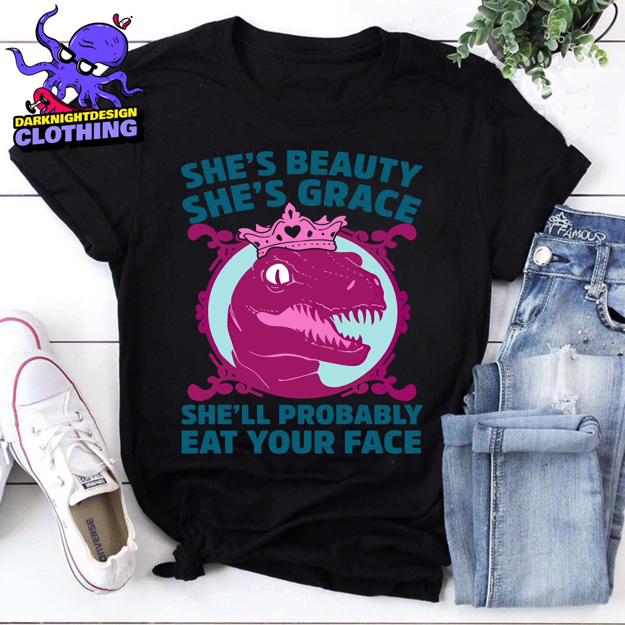 She's Beauty She's Grace She'll Probably Eat Your Face Tee She's Beauty She's Grace She'll Probably Eat Your Face Tee