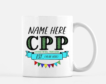 CPP Mug Certified Payroll Professional Personalized Gift