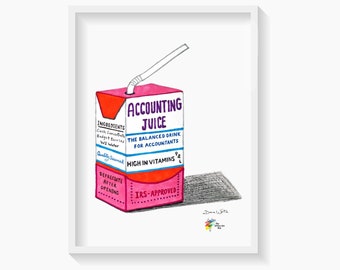 Accounting Juice Art Print Accountant Office Decor