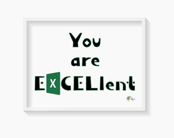 Accounting Art Print Excel Humor - You Are EXCELlent