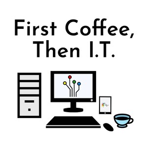 IT Office Art Print First Coffee