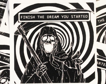 FINISH THE DREAM | horror vinyl sticker, surreal skeleton decal, waterproof weird art for water bottle, laptop or journal, motivational
