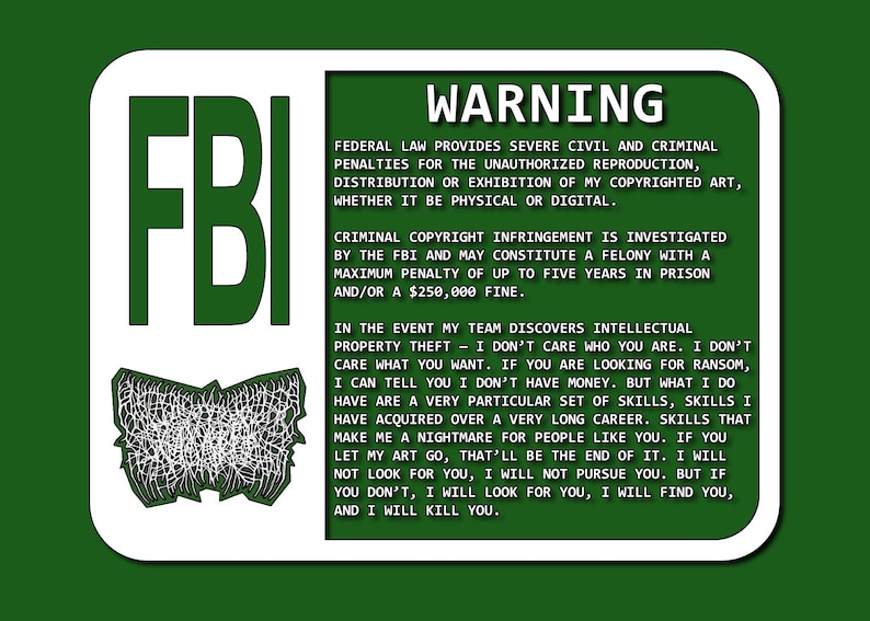 May include: A rectangular green and white sign featuring the text FBI in large letters, a stylized graphic, and a warning paragraph regarding federal law, copyright infringement, and penalties for unauthorized reproduction of digital or physical art.