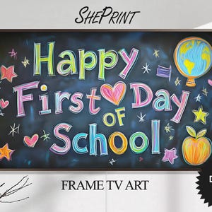 May include: A chalkboard with the words "Happy First Day of School" written in colourful chalk. There is a drawing of a globe, a heart, and an apple on the chalkboard.