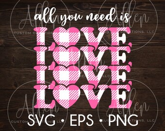 Tudo que você precisa é amor, tudo que você precisa é amor SVG, tudo que você precisa é amor PNG, arquivo de corte do dia dos namorados, arquivo de corte de amor, SVG do dia dos namorados