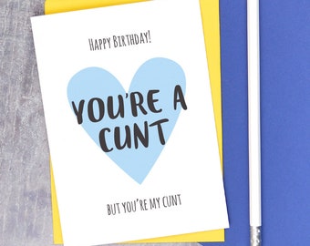 Only Cunts Are Born In February - Happy Birthday - You Said It Cards - View #7