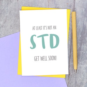 Funny get well soon card - not an STD