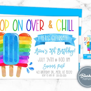 May include: A colorful birthday invitation with the text "POP ON OVER & CHILL". The invitation features watercolor illustrations of rainbow-colored popsicles and a blue banner that reads "LET'S CELEBRATE". Includes event details.