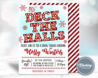 May include: A red and white striped background with a white card on top. The card has a blue background with snowflakes and the text "Let's Deck The Halls" in red and white. The text is in a bold, decorative font. The card also has the text "Please join us for a bridal shower honoring Holly Winters" in red and white. The card also has the date, time, and location of the bridal shower. The card also has the text "Registered at Target" in red and white.