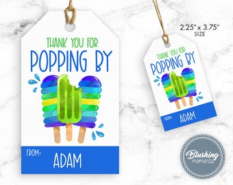 May include: Thank you for popping by!  A printable gift tag with a blue, green, and yellow popsicle design. The tag is 2.25 inches by 3.75 inches and says "Thank you for popping by" and "From: Adam".