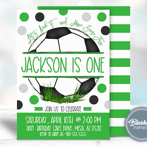 May include: Green and white striped background with a green, black, and white soccer ball illustration. The text "Let's kick it and have some fun" is written in a green cursive font around the soccer ball. The text "Jackson is one" is written in a green font below the soccer ball. The text "Join us to celebrate" is written in a green font below the soccer ball. The text "Saturday, April 10th @ 2:00 PM" is written in a green font below the soccer ball. The text "31019 Birthday Cake Drive, Mesa, AZ 85212" is written in a green font below the soccer ball. The text "RSVP to Abby at: 480-555-5555" is written in a green font below the soccer ball. The text "Blushing moments" is written in a gray font on a gray circle in the bottom right corner of the image.
