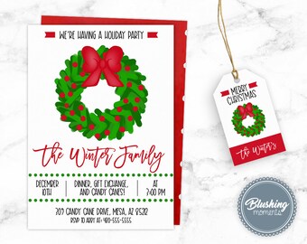 May include: A white invitation with red and green accents for a holiday party hosted by the Winter family. The invitation features a green wreath with a red bow and red berries. The text on the invitation reads "We're having a holiday party", "The Winter Family", "December 10th", "Dinner, gift exchange, and candy canes!", "At 2:00 PM", "309 Candy Cane Drive, Mesa, AZ 85212", and "RSVP to Addy at: 400-555-5555". There is also a matching gift tag with the text "Merry Christmas" and "The Winter's".